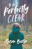 To be Perfectly Clear 1983191280 Book Cover