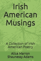 Irish American Musings: A Collection of Irish American Poetry B09RTX6G5H Book Cover