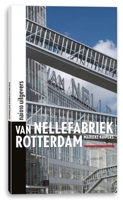 Van Nellefabriek Rotterdam 9462083959 Book Cover