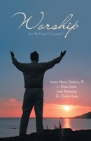Worship: Are We Doing It Correctly? B0F6YTRRRB Book Cover