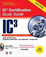 Internet Core and Computing Ic3 Certification Global Standarinternet Core and Computing Ic3 Certification Global Standard 3 Study Guide D 3 Study Guide 0071638113 Book Cover