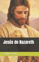Jesús de Nazareth (Spanish Edition) B0DSKP6W51 Book Cover