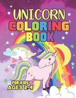 Unicorn Coloring Book for Kids Ages 2-4: Beautiful Unique Unicorns Coloring Book Will Be Interesting for Boys Girls Toddlers 1695616820 Book Cover
