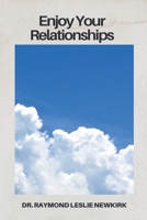 Enjoying Relationships B0HD7ZH5XJ Book Cover