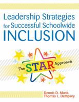 Leadership Strategies for Successful Schoolwide Inclusion: The STAR Approach 1598570897 Book Cover