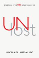 Unlost: Being Found by the One We Are Looking for 0830844155 Book Cover