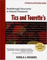 Tics and Tourette's: Breakthrough Discoveries in Natural Treatments 0976390906 Book Cover