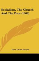 Socialism, the Church and the Poor 1437032346 Book Cover