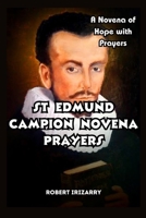 St Edmund Campion Novena prayers: A Novena of Hope with Prayers B0CNMCNM2C Book Cover