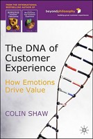 The DNA of Customer Experience: How Emotions Drive Value 1349352373 Book Cover