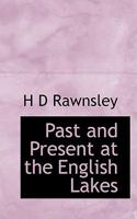 Past and Present at the English Lakes 1022026232 Book Cover