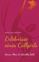Erlebnisse eines Callgirls: Sonne, Meer & schnelles Geld (German Edition) 3695717173 Book Cover