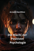 Die Macht der Positiven Psychologie (German Edition) 9981273392 Book Cover