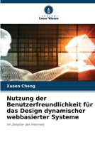 Nutzung der Benutzerfreundlichkeit für das Design dynamischer webbasierter Systeme 620969263X Book Cover