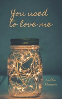 You Used To Love Me (Take Me Out Series) B0F9ZZZR18 Book Cover