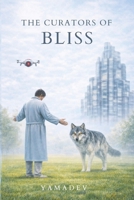 The Curators of Bliss: Protocol: Common Sense B0H5RGG8XD Book Cover