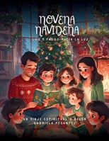 Novena Navideña: Los 9 Pasos hacia la Luz: Un viaje espiritual a Belén (Spanish Edition) B0FMSRWTX6 Book Cover