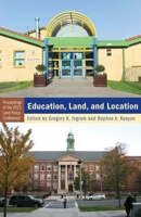 Education, Land, and Location (Land Policy Series Book 8) 1558442898 Book Cover