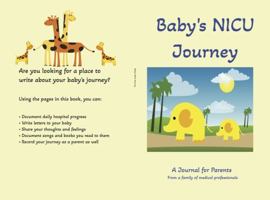 Baby's NICU Journey A 6-week Guided Diary and Journal for Parents of NICU Babies 0998154326 Book Cover