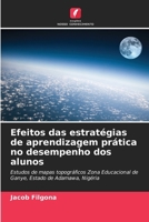 Efeitos das estratégias de aprendizagem prática no desempenho dos alunos (Portuguese Edition) 6208878780 Book Cover