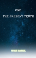 One The Present Truth: Spirit Matrix 1685260713 Book Cover