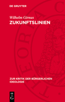 Zukunftslinien: Überlegungen Zur Theorie Des Sozialistischen Realismus 3112714865 Book Cover