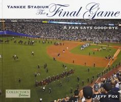 Yankee Stadium: The Final Game 0982365608 Book Cover