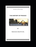 THE HISTORY OF FRANCE: 2000 Years of French People B0DY4FLBGP Book Cover