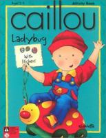 Caillou Ladybug: Ladybug (Merry-Go-Round) 2894502915 Book Cover