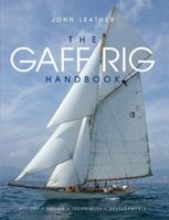 The Gaff Rig Handbook: History, Design, Techniques, Developments 1408114402 Book Cover