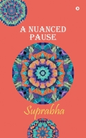 A Nuanced Pause B0CRDY3YYS Book Cover