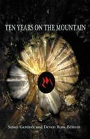 Ten Years on the Mountain: An Anniversary Anthology 0998514012 Book Cover