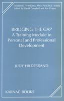 Bridging the Gap: A Training Module in Personal and Professional Development 185575181X Book Cover