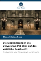 Die Eingliederung in die Universität: Mit Blick auf das weibliche Geschlecht (German Edition) 6209561055 Book Cover