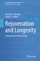 Rejuvenation, Ageing, and Longevity: Introduction to Rejuvenology (Healthy Ageing and Longevity, 20) 303164994X Book Cover