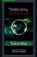 Los Caídos (La Rebelión de Sakla) (Spanish Edition) B0F7CVV3GT Book Cover