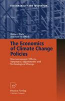 The Economics of Climate Change Policies: Macroeconomic Effects, Structural Adjustments and Technological Change 3790820776 Book Cover