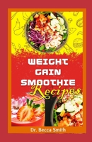 WEIGHT GAIN SMOOTHIE RECIPES B0CKDDVD28 Book Cover