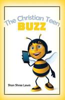 The Christian Teen Buzz 1480971510 Book Cover