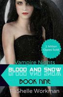 Blood and Snow 9: Vampire Nights 1534967613 Book Cover