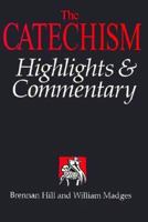The Catechism: Highlights and Commentary 0896225895 Book Cover