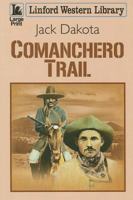 Comanchero Trail 1444814524 Book Cover