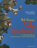 Walt Disney's Silly Symphonies: A Companion to the Classic Cartoon Series 8886155271 Book Cover