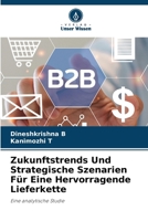 Zukunftstrends Und Strategische Szenarien Für Eine Hervorragende Lieferkette (German Edition) 6209674917 Book Cover