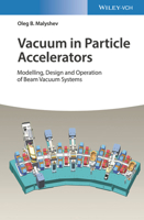 Vacuum in Particle Accelerators: Modelling, Design and Operation of Beam Vacuum Systems 3527343024 Book Cover