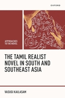 The Tamil Realist Novel in South and Southeast Asia (Approaches to the Novel) 0198930828 Book Cover