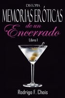 Distopía, Memorias Eróticas de un Encerrado B089M1DCLQ Book Cover