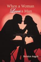 When a Woman Loves a Man 1449063675 Book Cover