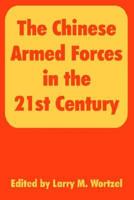 The Chinese Armed Forces in the 21st Century 1079536973 Book Cover