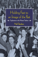 Holding Fast to an Image of the Past: Explorations in the Marxist Tradition 1608463338 Book Cover